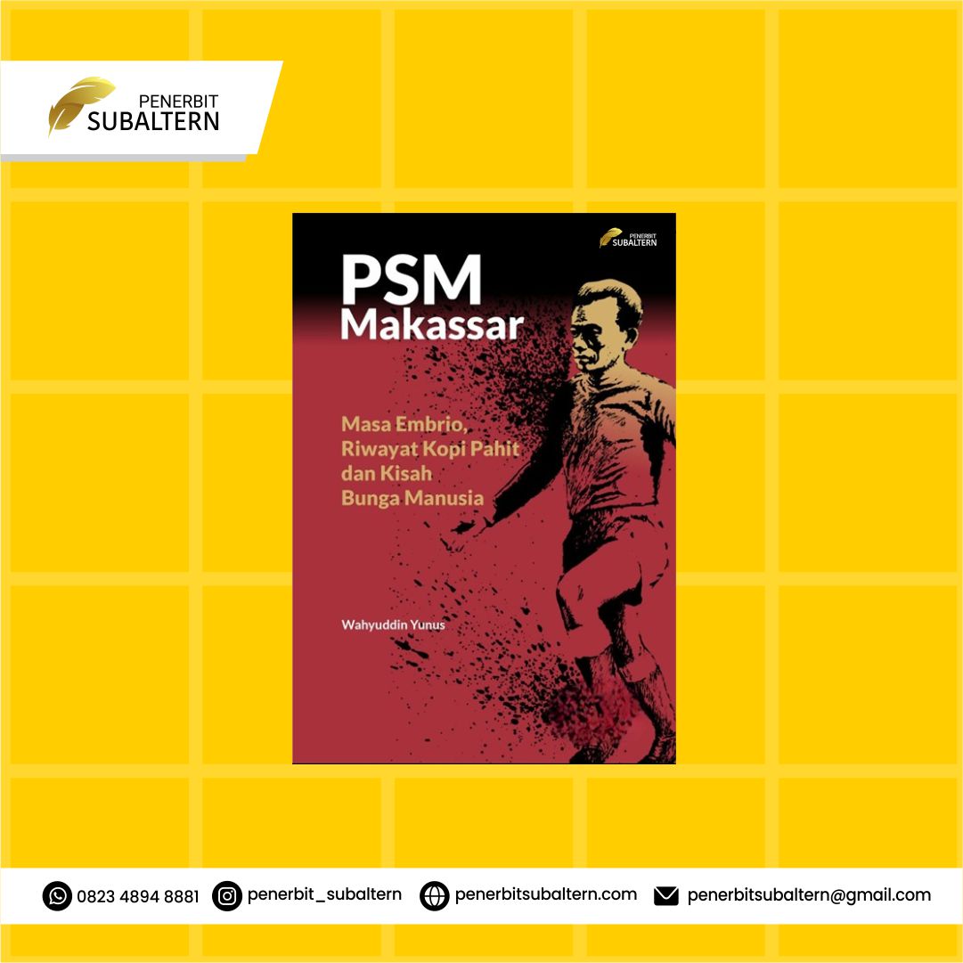 PSM MAKASSAR MASA EMBRIO, RIWAYAT KOPI PAHIT DAN KISAH BUNGA MANUSIA